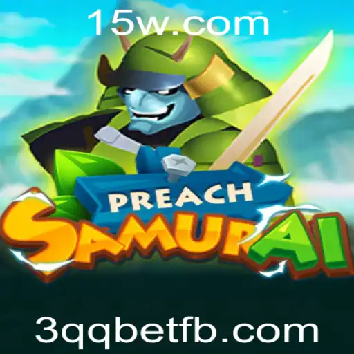 Descubra o Fascinante Mundo do Jogo PreachSamurai e o Conceito de 3qq Bet